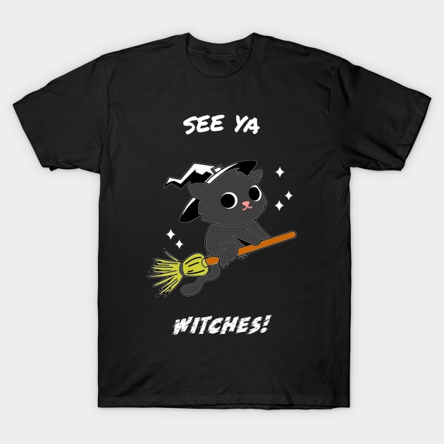 See Ya Witches Halloween Cat Witch on Broom T-Shirt by BiteyFish Designs